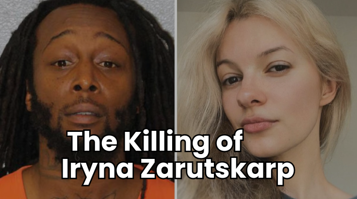 The Killing of Iryna Zarutska